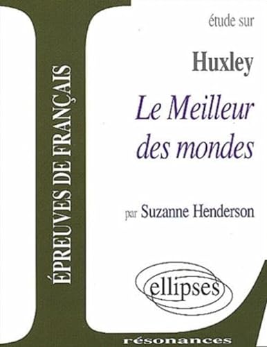 Stock image for Huxley, Le Meilleur des mondes Henderson, Suzanne for sale by Bloody Bulga