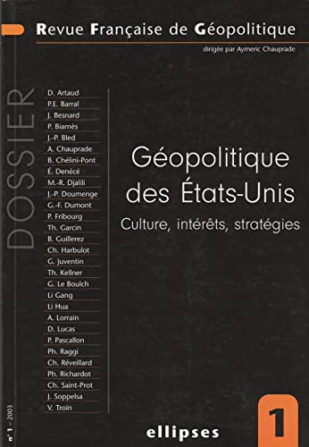 Beispielbild fr Revue Franaise de Gopolitique. Volume 1, Gopolitique des Etats-Unis. Culture, intrts, stratgies zum Verkauf von Ammareal