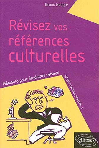 9782729814625: Rvisez vos rfrences culturelles. : Mmento pour tudiants srieux (et journalistes presss...)