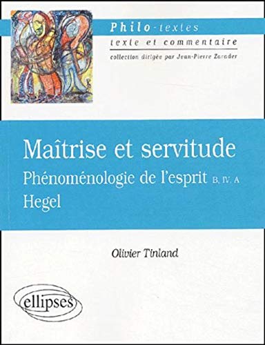 Beispielbild fr Hegel, Matrise et servitude, phnomnologie de l'esprit B, IV, A zum Verkauf von medimops
