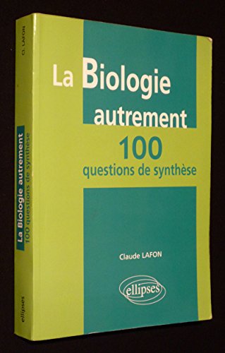 Stock image for La biologie autrement : 100 questions de synthse for sale by Ammareal