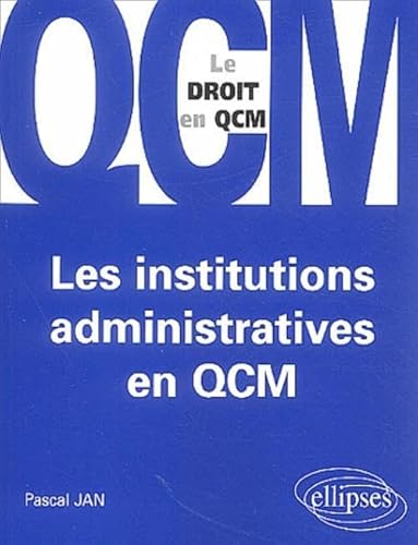 9782729814991: Les institutions administratives en QCM