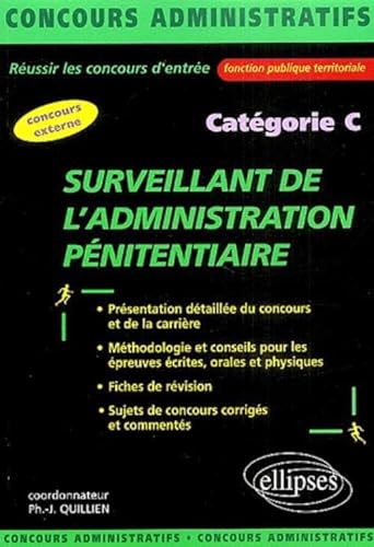 9782729815578: Surveillant de l'administration pnitentiaire - catgorie C (Concours Administratifs)