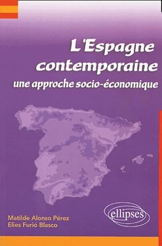Beispielbild fr L'Espagne contemporaine : Une approche socio-conomique (en espagnol) zum Verkauf von Ammareal