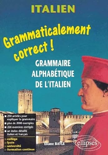 Beispielbild fr Grammaticalement Correct ! : Grammaire Alphabtique De L'italien zum Verkauf von RECYCLIVRE