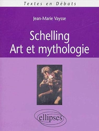 Imagen de archivo de Schelling : Art et mythologie [Paperback] Vaysse, Jean-Marie a la venta por LIVREAUTRESORSAS