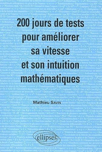 9782729817350: 200 jours de tests pour amliorer sa vitesse et son intuition mathmatiques/ Mathmatiques MPSI-PCSI