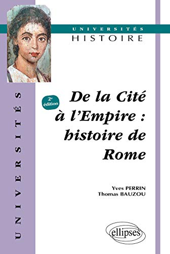 De La Cité à l'Empire : Histoire De Rome.