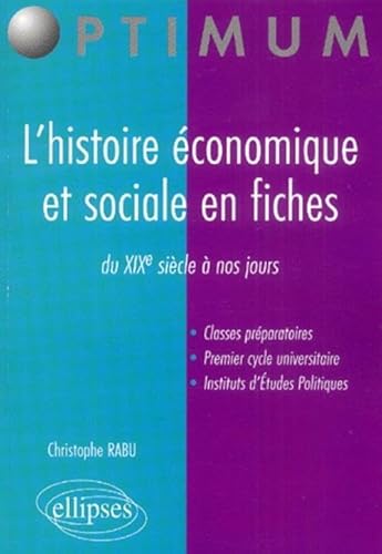 Beispielbild fr L'histoire conomique et sociale en fiches : Du XIXe sicle  nos jours zum Verkauf von Ammareal