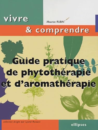 Beispielbild fr Guide pratique de phytothrapie et d'aromathrapie zum Verkauf von medimops