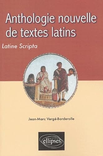 9782729818135: Anthologie nouvelle de textes latins - Latine Scripta