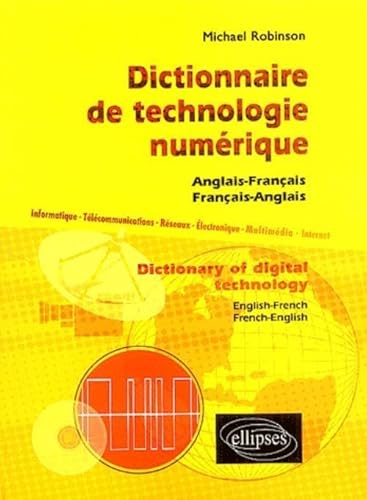 Dictionnaire de Technologie numÃ©rique / Dictionary of Digital Technology (9782729818791) by Robinson, Michael