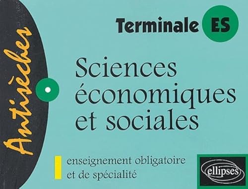 Beispielbild fr Sciences conomiques et sociales, Enseignement obligatoire et de spcialit - Terminale ES zum Verkauf von Gallix