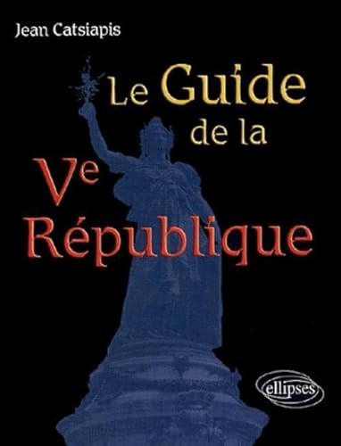 Beispielbild fr Le Guide de la Ve Rpublique zum Verkauf von Ammareal