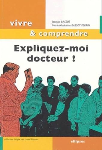 Beispielbild fr Expliquez-moi docteur ! zum Verkauf von Ammareal