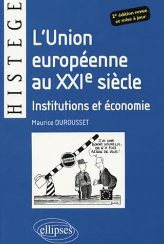Stock image for Image de l'diteur L'union europ enne au xxi me si cle : institutions et  conomie Durousset, Maurice for sale by Tamery