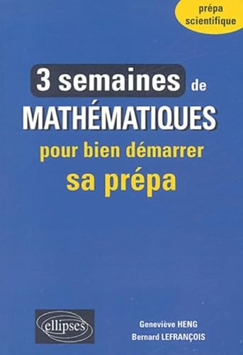 Beispielbild fr 3 semaines de mathmatiques pour bien dmarrer sa prpa zum Verkauf von Ammareal