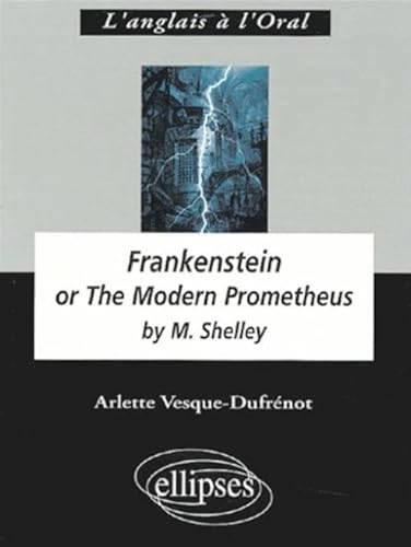 Beispielbild fr Frankenstein : Or the Modern Prometheus by Mary Shelley zum Verkauf von medimops
