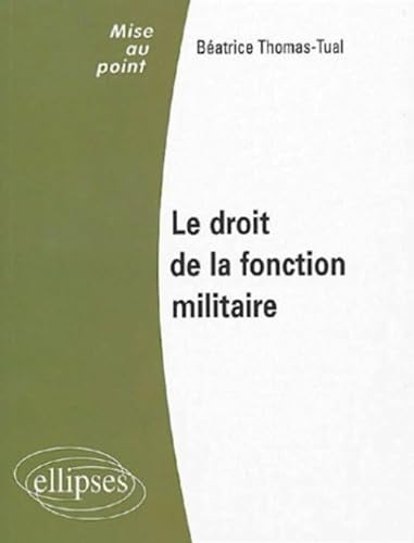 Beispielbild fr Le droit de la fonction militaire zum Verkauf von Ammareal