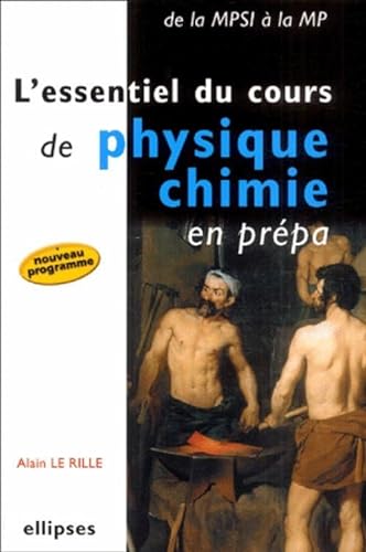 Stock image for L'essentiel du cours de physique-chimie en pr pa [Paperback] Le Rille, Alain for sale by LIVREAUTRESORSAS