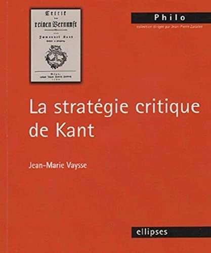 Beispielbild fr stratgie critique de Kant (La) zum Verkauf von Gallix