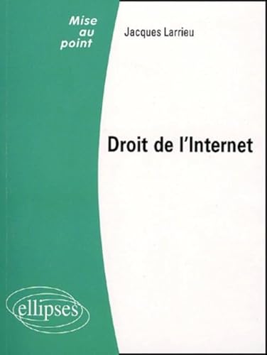 Stock image for Droit de l'Internet for sale by Ammareal