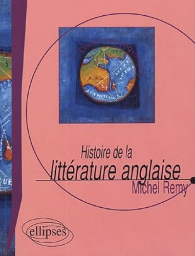 Histoire de la littÃ©rature anglaise (9782729822507) by Remy, Michel