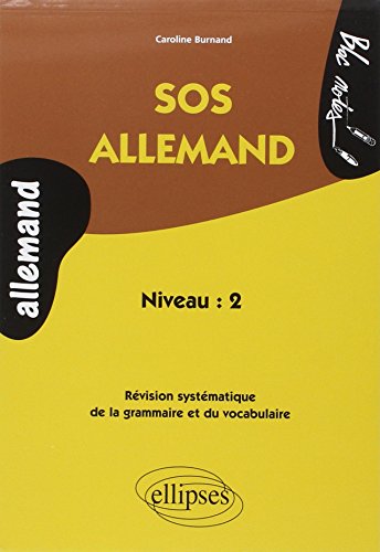 Beispielbild fr SOS Allemand niveau 2 : Rvision systmatique de la grammaire et du vocabulaire zum Verkauf von medimops