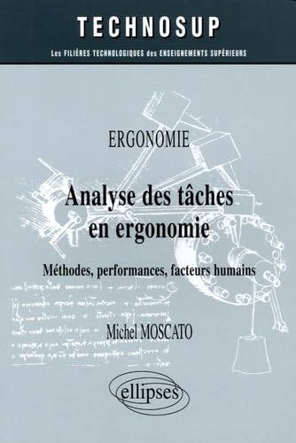 Beispielbild fr Ergonomie : Analyse Des Tches En Ergonomie : Mthodes, Performances, Facteurs Humains zum Verkauf von RECYCLIVRE