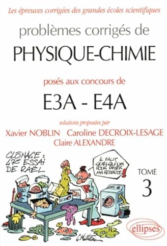 9782729825140: Physique et Chimie E3A-E4A - 2003-2005 - Tome 3 (ANNAL.ENSAM ESTP E4A ICARE)