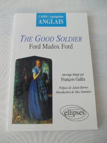 Stock image for Madox Ford, The Good Soldier for sale by Gallix