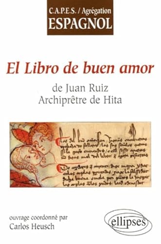 Beispielbild fr El libro de buen amor de Juan Ruiz, Archiprtre de Hita zum Verkauf von Ammareal