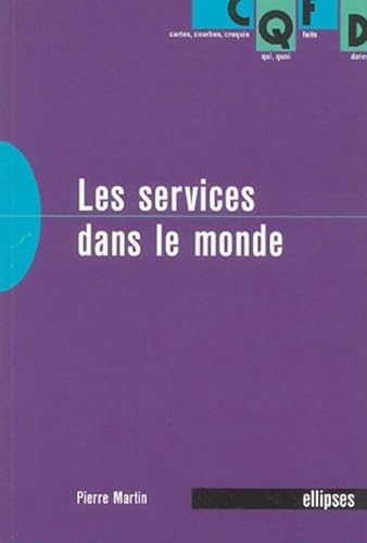 9782729825423: Les services dans le monde (C.Q.F.D.)