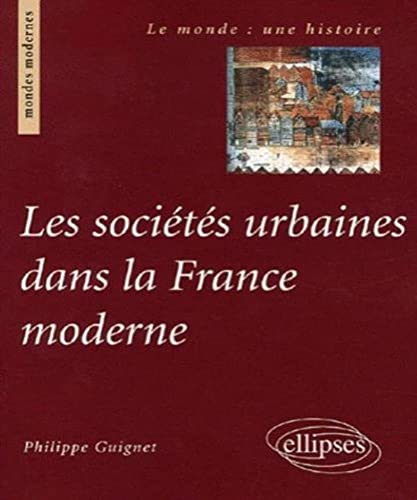 Beispielbild fr Les socits urbaines dans la France moderne zum Verkauf von medimops