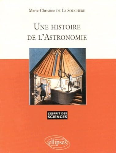 Stock image for Une histoire de l'astronomie for sale by Ammareal