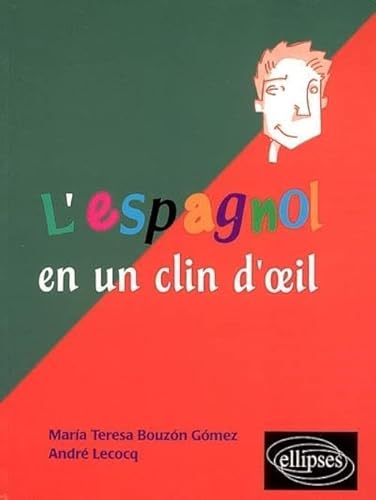 Beispielbild fr L'espagnol en Un Clin D'oeil : Toutes Les Expressions Idiomatiques de la Tte Aux Pieds, Du Coq  L' zum Verkauf von Hamelyn