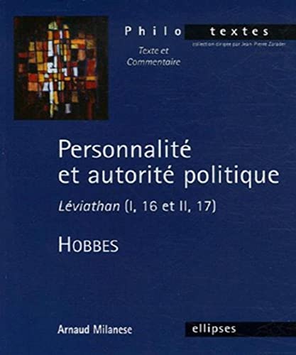 Beispielbild fr Personnalit et autorit politique : Lviathan (I, 16 et II, 17), Thomas Hobbes zum Verkauf von medimops
