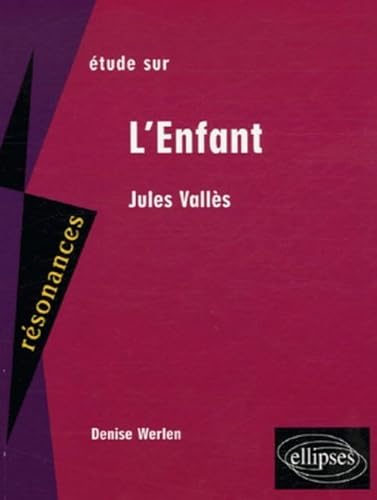 VallÃ¨s, L'enfant (9782729827212) by Werlen, Denise