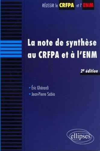 9782729827366: La note de synthse au CRFPA et  l'ENM, 2e dition mise  jour (Russir le CRFPA et l'ENM)