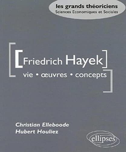 Beispielbild fr Friedrich Hayek: Vie, oeuvres, concepts zum Verkauf von Ammareal