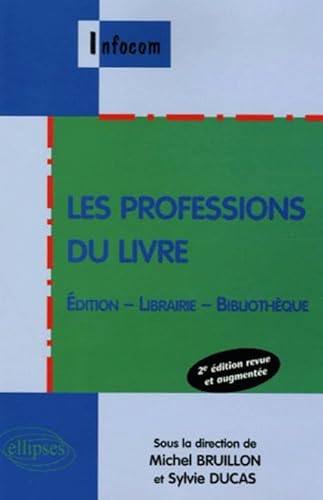 9782729828097: Les professions du livre , dition - Librairie - Bibliothque - 2e dition