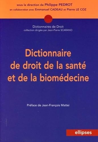 Beispielbild fr Dictionnaire de droit de la sant et de la biomdecine zum Verkauf von Gallix