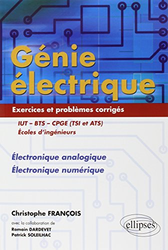 Beispielbild fr Gnie lectrique : Exercices Et Problmes Corrigs lectronique Analogique, lectronique Numrique : zum Verkauf von RECYCLIVRE