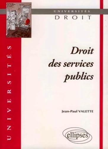 Droit des services publics (9782729829193) by Valette, Jean-Paul