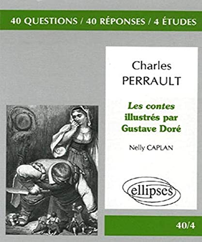 9782729829643: Perrault. Les contes illustrs par Gustave Dor (40/4 40 questions 40 rponses)