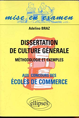 Beispielbild fr Dissertation De Culture Gnrale Aux Concours Des coles De Commerce : Mthodologie Et Exemples zum Verkauf von RECYCLIVRE