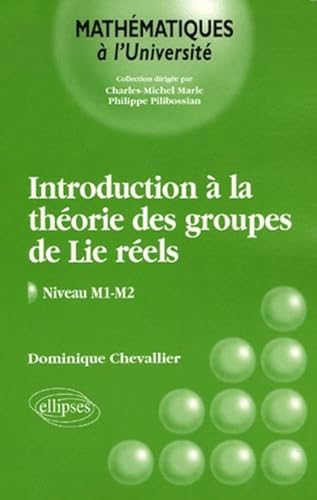 Beispielbild fr Introduction  la thorie des groupes de Lie rels : Niveau M1 - M2 zum Verkauf von Ammareal