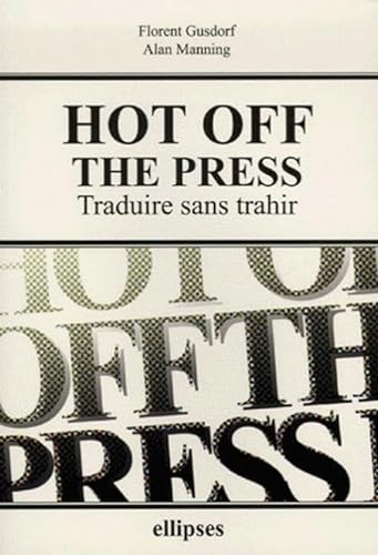 9782729831172: Hot off the Press - Traduire sans trahir