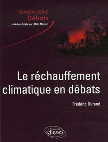 Beispielbild fr Le rchauffement climatique en dbats : Incertitudes, acquis et enjeux zum Verkauf von medimops