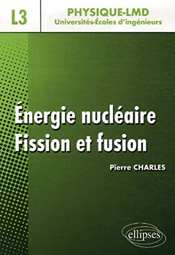 9782729832087: Energie nuclaire, Fission et fusion - niveau L3
